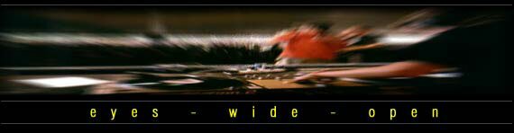 .: eyes-wide-open :.